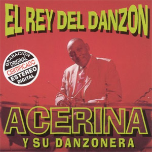 Álbum El Rey Del Danzón de Acerina y Su Danzonera