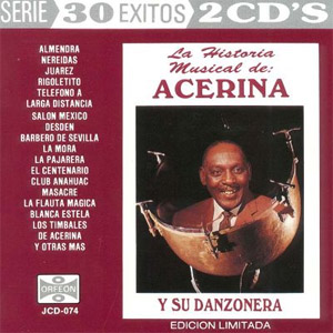 Álbum La Historia Musical De: Acerina y Su Danzonera de Acerina y Su Danzonera