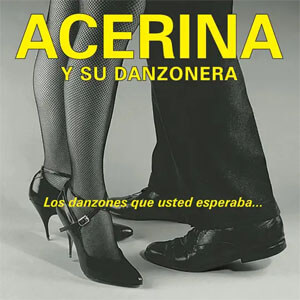 Álbum Los Danzones Que Usted Esperaba… de Acerina y Su Danzonera