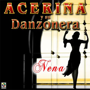 Álbum Nena de Acerina y Su Danzonera