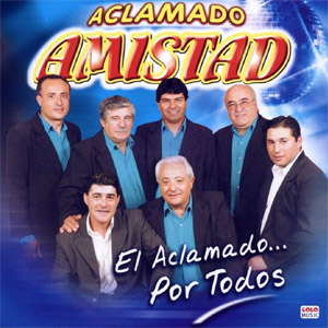 Álbum El Aclamado Por Todos de Aclamado Amistad