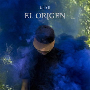 Álbum El Origen de Acru