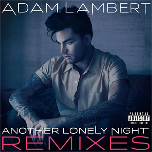 Álbum Another Lonely Night (Remixes) de Adam Lambert