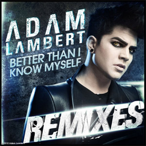 Álbum Better Than I Know Myself (Remixes) de Adam Lambert