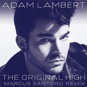 Álbum The Original High (Marcus Santoro Remix) de Adam Lambert