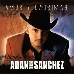 Álbum Amor y Lágrimas de Adán Chalino Sánchez