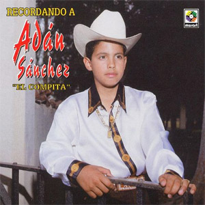 Álbum Recordando de Adán Chalino Sánchez