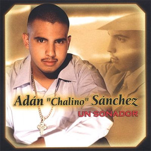 Álbum Un Soñador de Adán Chalino Sánchez