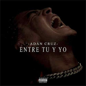 Álbum Entre Tú y Yo de Adán Cruz