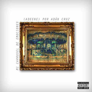 Álbum Mi Carrusel de Emociones (Adeene) de Adán Cruz