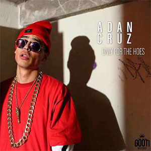 Álbum Only For The Hoes de Adán Cruz