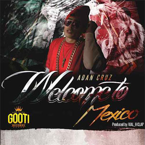 Álbum Welcome to México de Adán Cruz