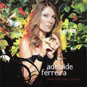 Álbum Mais Forte Que Apaixao de Adelaide Ferreira