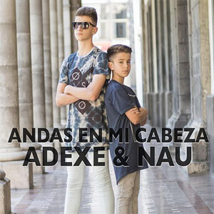 Álbum Andas en Mi Cabeza de Adexe y Nau