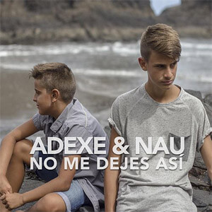 Álbum No Me Dejes Así de Adexe y Nau