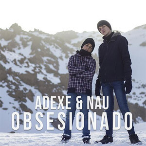 Álbum Obsesionado de Adexe y Nau