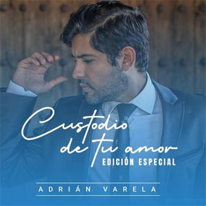 Álbum Custodio de Tu Amor de Adrián Varela