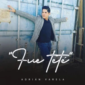 Álbum Fue Teté de Adrián Varela