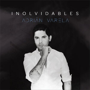 Álbum Inolvidables de Adrián Varela