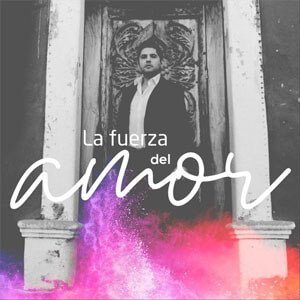 Álbum La Fuerza del Amor de Adrián Varela