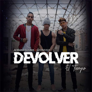 Álbum Devolver el Tiempo de Adrián y Slicker