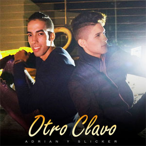 Álbum Otro Clavo de Adrián y Slicker