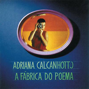 Álbum A Fábrico Do Poema de Adriana Calcanhotto