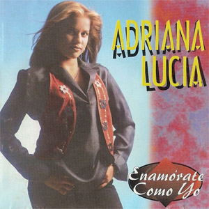 Álbum Enamorate Como Yo de Adriana Lucía
