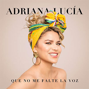 Álbum Que No Me Falte la Voz de Adriana Lucía