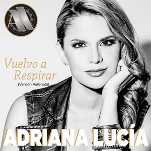Álbum Vuelvo A Respirar (Versión Vallenato) de Adriana Lucía