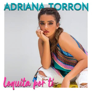Álbum Loquita por Ti de Adriana Torrón
