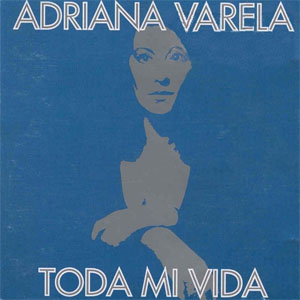 Álbum Toda Mi Vida de Adriana Varela