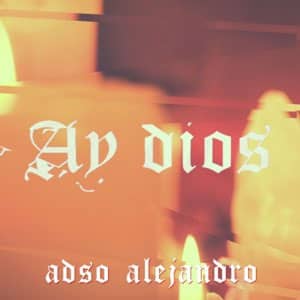 Álbum Ay Dios de Adso Alejandro
