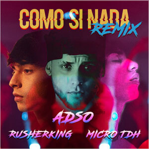 Álbum Como Si Nada (Remix) de Adso Alejandro