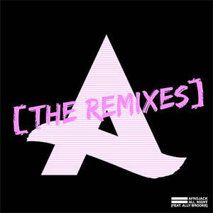 Álbum All Night (The Remixes) de Afrojack