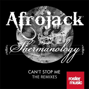Álbum Can't Stop Me (The Remixes) de Afrojack