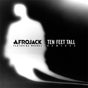 Álbum Ten Feet Tall (Remixes) Ep de Afrojack