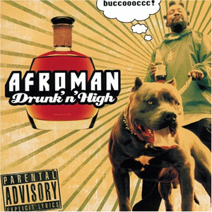 Álbum Drunk'n' High de Afroman