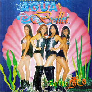 Álbum Cariño Loco de Agua Bella