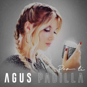 Álbum Por Ti de Agus Padilla