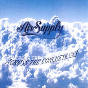 Álbum Across The Concrete Sky  de Air Supply