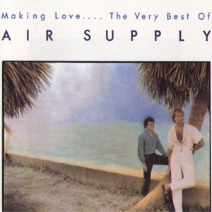 Álbum Making Love... The Very Best Of Air Supply  de Air Supply