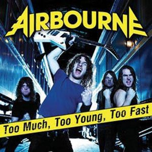 Álbum Too Much, Too Young, Too Fast de Airbourne