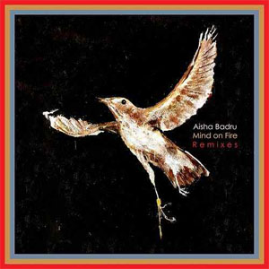 Álbum Mind on Fire (Remixes) de Aisha Badru