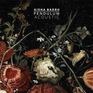 Álbum Pendulum Acoustic - EP de Aisha Badru