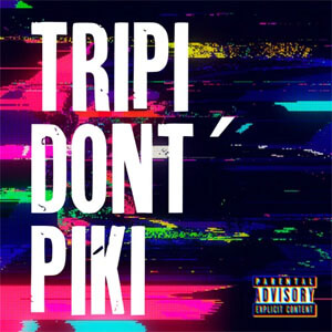 Álbum Tripi Don't Piki de AK4:20