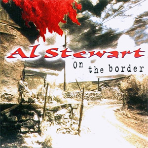 Álbum On The Border (1999) de Al Stewart