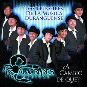 Álbum A Cambio De Que de Alacranes Musical