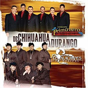 Álbum De Chihuahua a Durango de Alacranes Musical