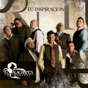 Álbum Tu Insipración de Alacranes Musical